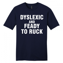Load image into Gallery viewer, DYSLEXIC & FEADY