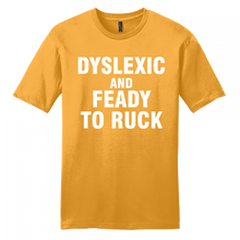 Load image into Gallery viewer, DYSLEXIC & FEADY