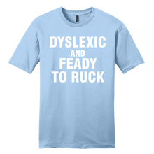 Load image into Gallery viewer, DYSLEXIC & FEADY