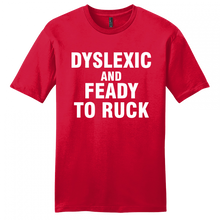 Load image into Gallery viewer, DYSLEXIC & FEADY