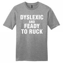 Load image into Gallery viewer, DYSLEXIC & FEADY