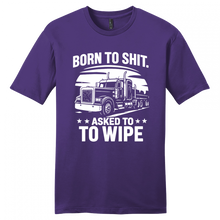Load image into Gallery viewer, Born to Sh*t, Asked to Wipe Tee