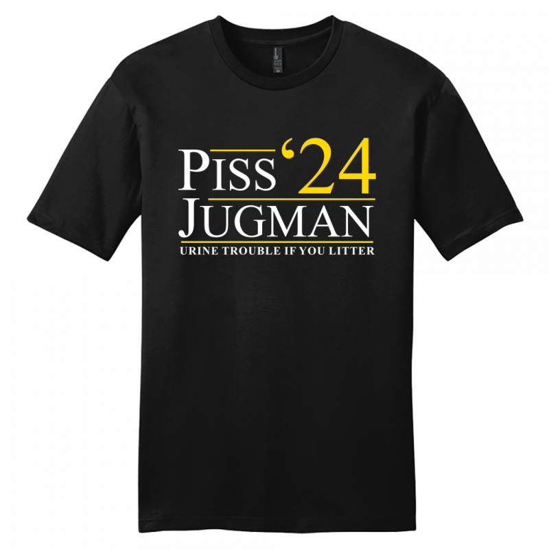 Piss Jugman For President 2024 Shirts