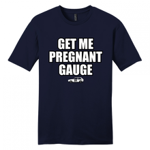 Load image into Gallery viewer, Get Me Pregnant Tee
