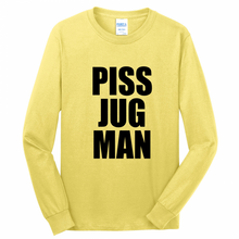 Load image into Gallery viewer, PISS JUGMAN TEXT Long Sleeve Core Cotton Tee
