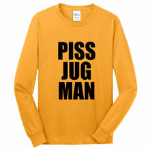 Load image into Gallery viewer, PISS JUGMAN TEXT Long Sleeve Core Cotton Tee
